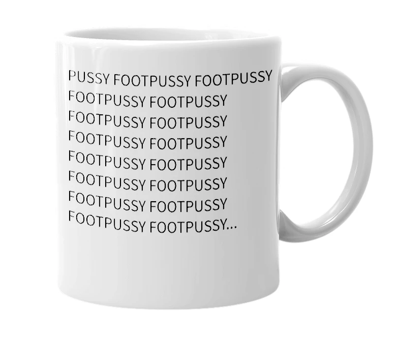 White mug with the definition of 'PUSSY FOOT'