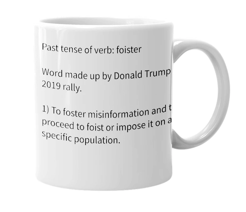 White mug with the definition of 'Foistered'