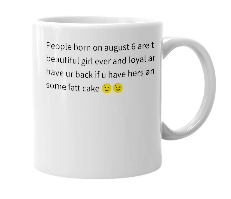 White mug with the definition of 'August 6'