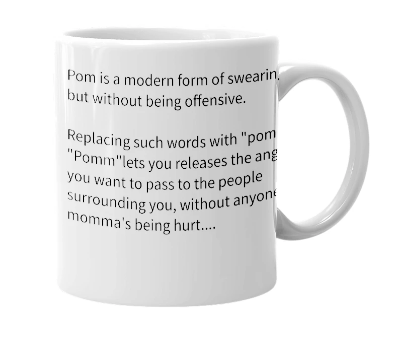 White mug with the definition of 'Pom'