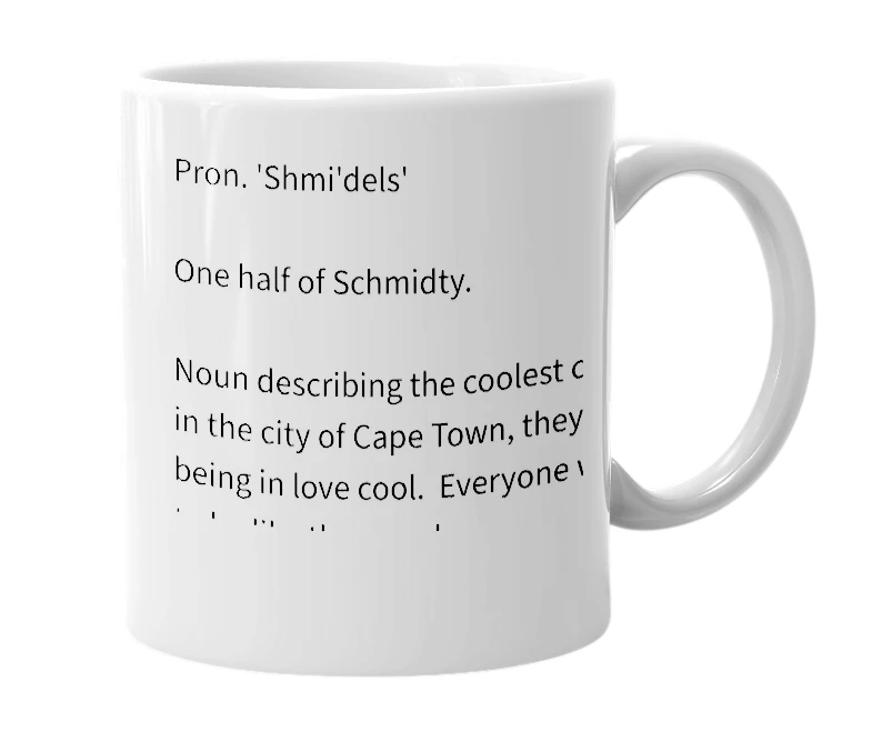 White mug with the definition of 'Schmidles'