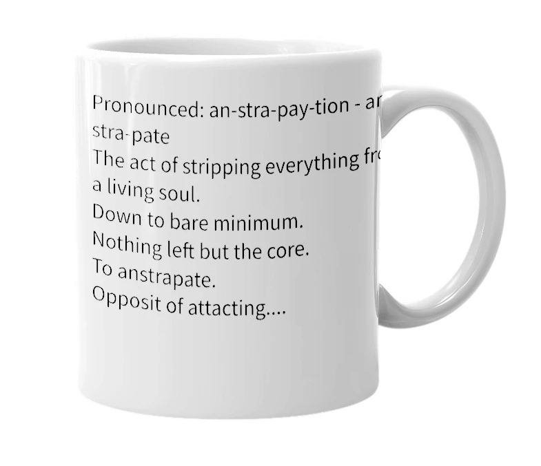 White mug with the definition of 'anstrapation'