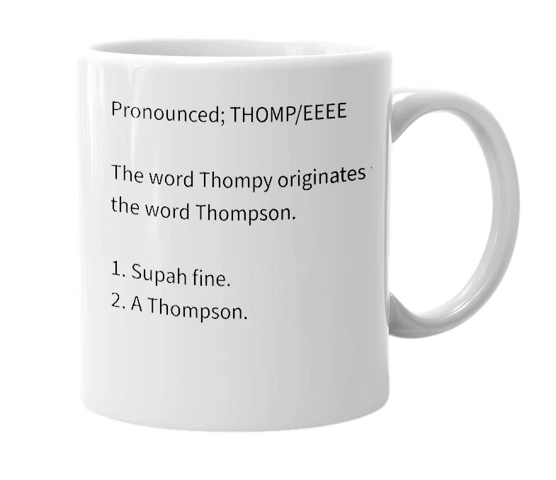 White mug with the definition of 'Thompy'