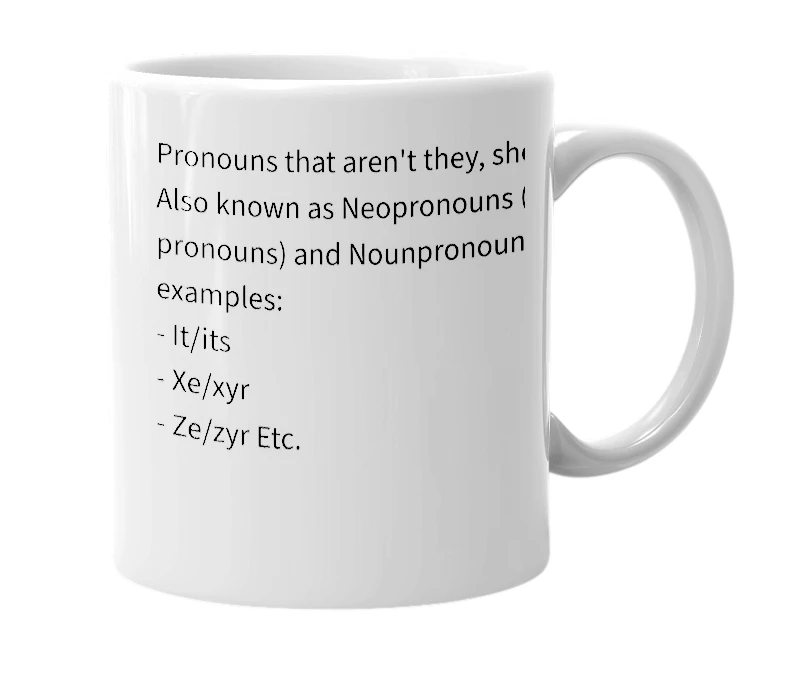 White mug with the definition of 'xenopronouns'