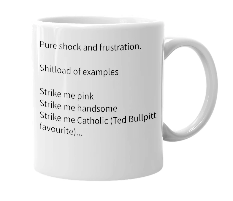 White mug with the definition of 'Strike Me'