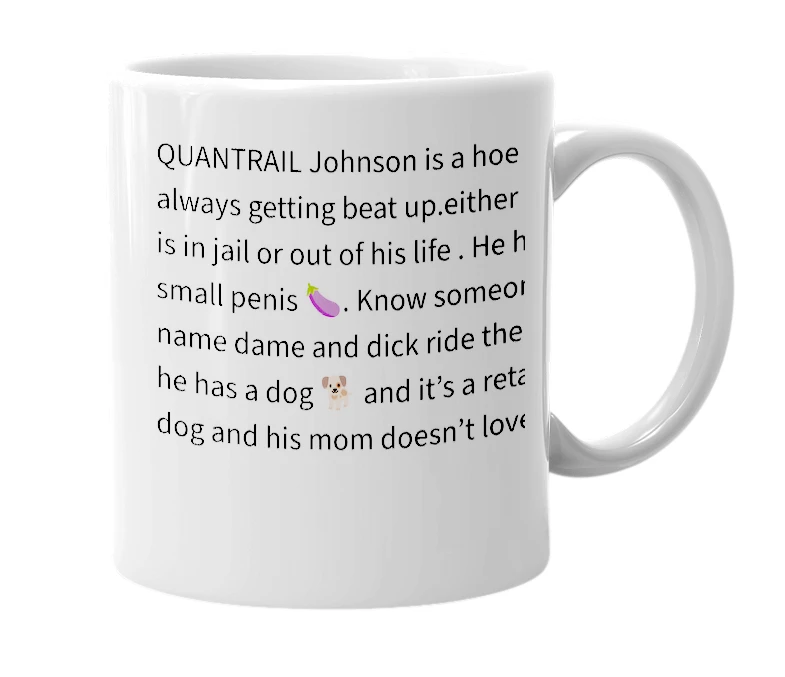 White mug with the definition of 'QUANTRAIL JOHNSON'