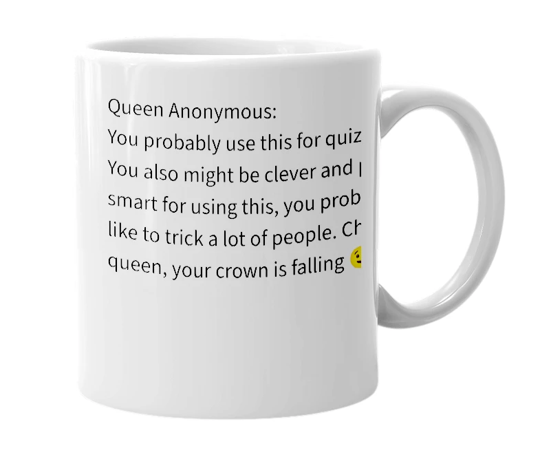 White mug with the definition of 'Queen Anonymous'