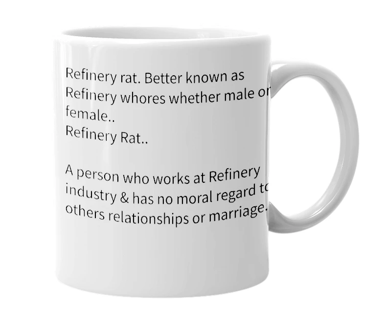 White mug with the definition of 'Refinery Rat'