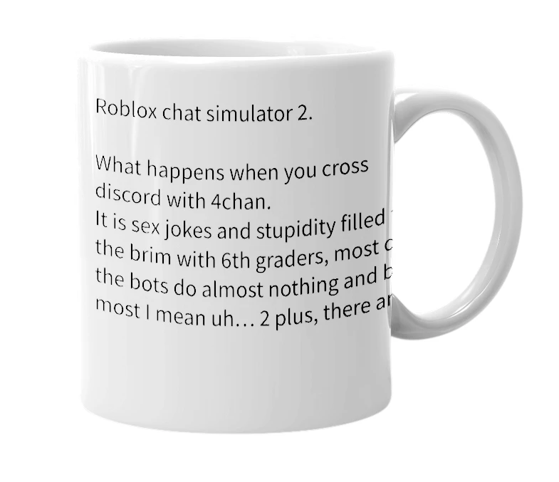 White mug with the definition of 'Roblox chat simulator 2'