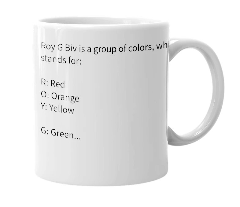 White mug with the definition of 'Roy G Biv'