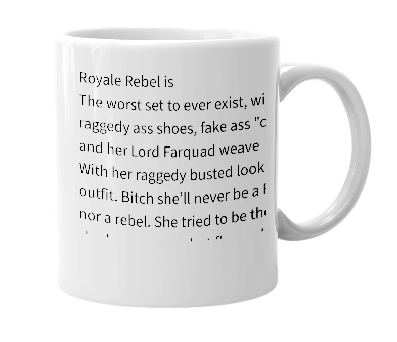 White mug with the definition of 'Royale Rebel'