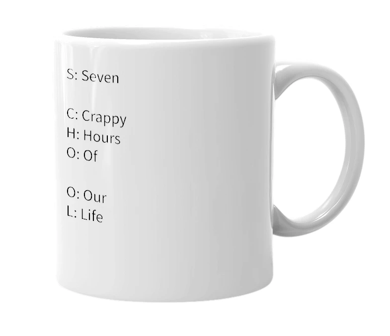 White mug with the definition of 'S.C.H.O.O.L'