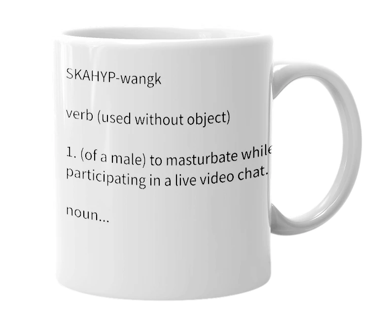 White mug with the definition of 'skypewank'