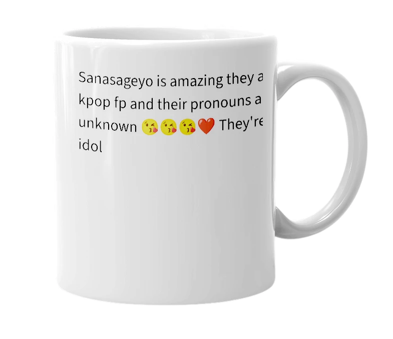 White mug with the definition of 'Sanasageyo'