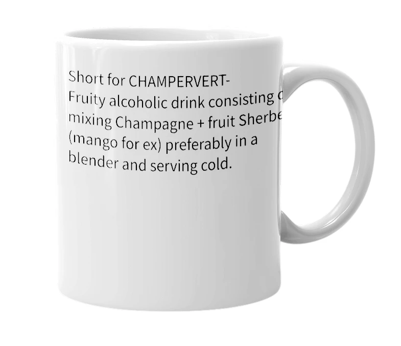 White mug with the definition of 'champerv'