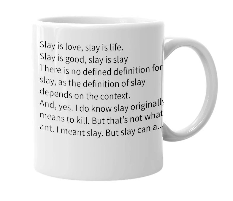 White mug with the definition of 'Slay'