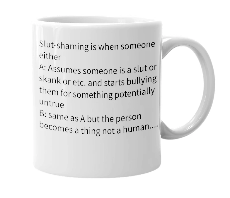 White mug with the definition of 'Slut-Shaming'
