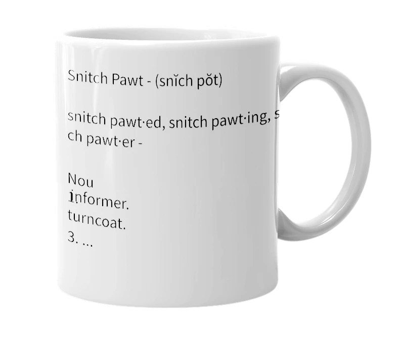 White mug with the definition of 'Snitch Pawt'