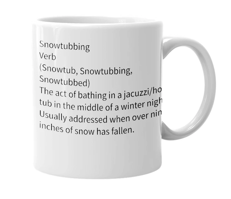White mug with the definition of 'snowtubbing'