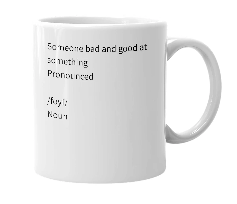 White mug with the definition of 'Foif'