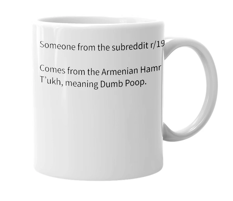 White mug with the definition of 'Hamrtukh'