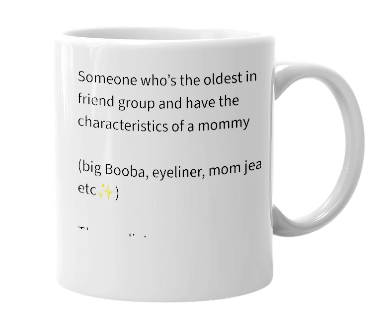 White mug with the definition of 'Mommy energy'