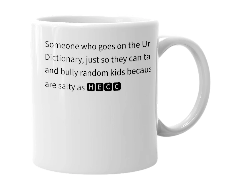 White mug with the definition of 'Urban Dictionary Bullies'
