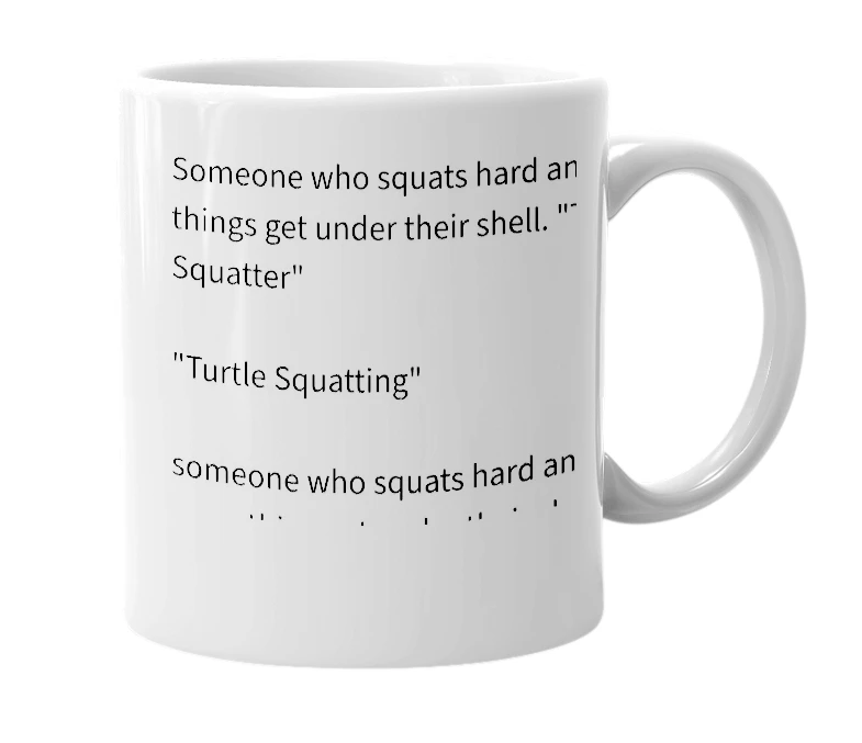 White mug with the definition of 'Turtle Squatter'