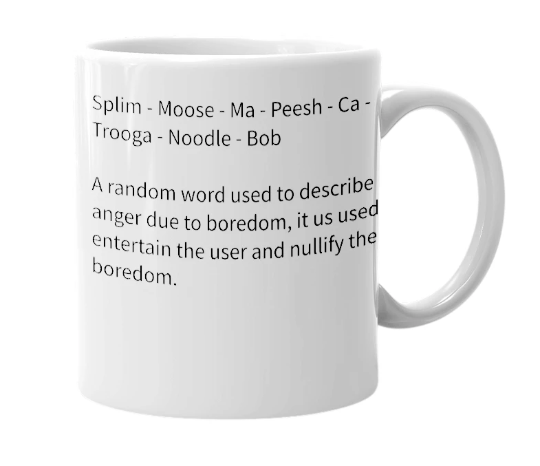 White mug with the definition of 'Splimmousmapeishcatrooganoodlebob'