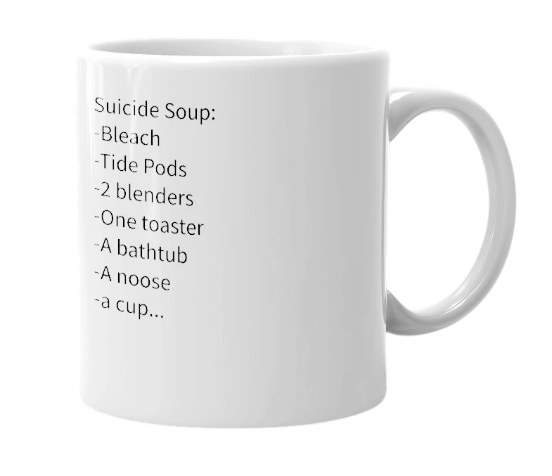 White mug with the definition of 'Suicide Soup'