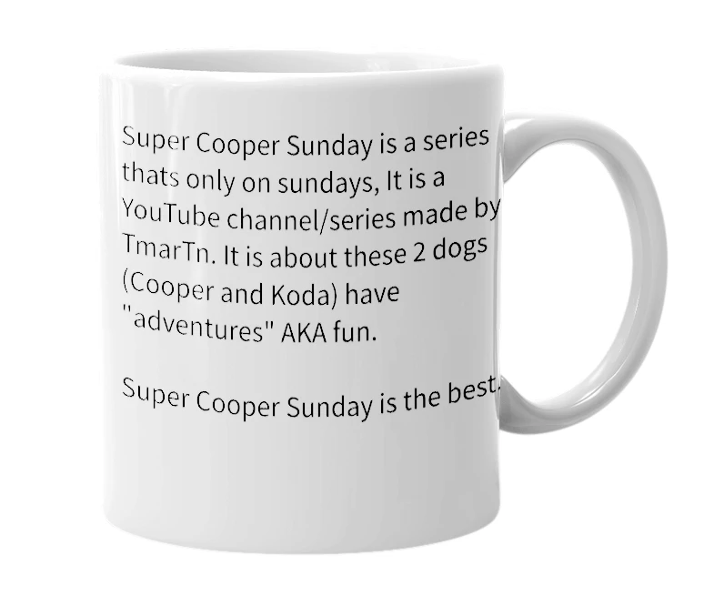 White mug with the definition of 'Super Cooper Sunday'