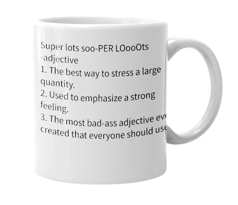 White mug with the definition of 'Super lots'
