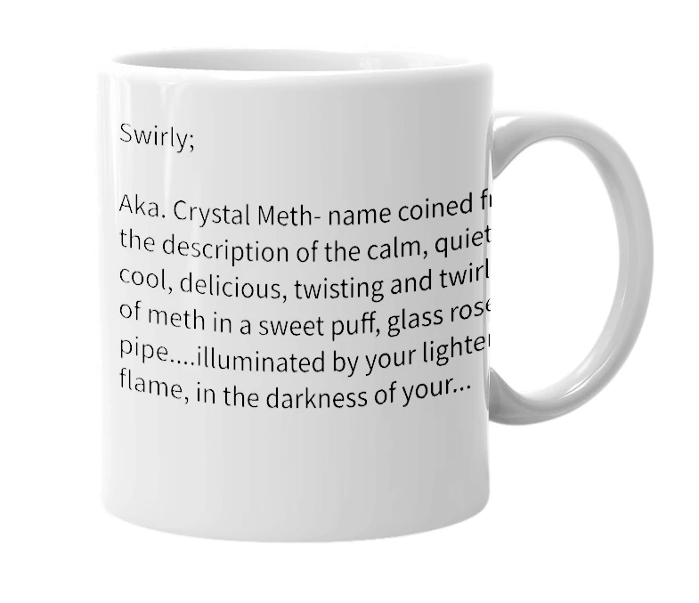White mug with the definition of 'Swirly'