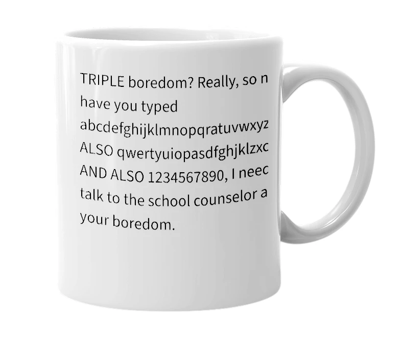 White mug with the definition of 'abcdefghijklmnopqrstuvwxyzqwertyuiopasdfghjklzxcvbnm1234567890'