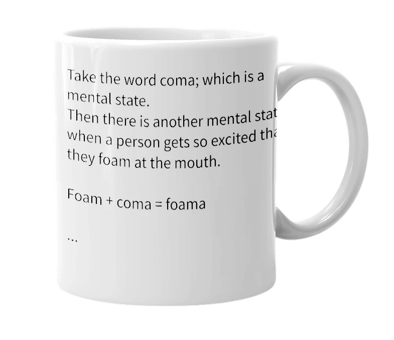 White mug with the definition of 'foama'