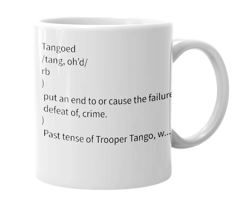 White mug with the definition of 'Tangoed'