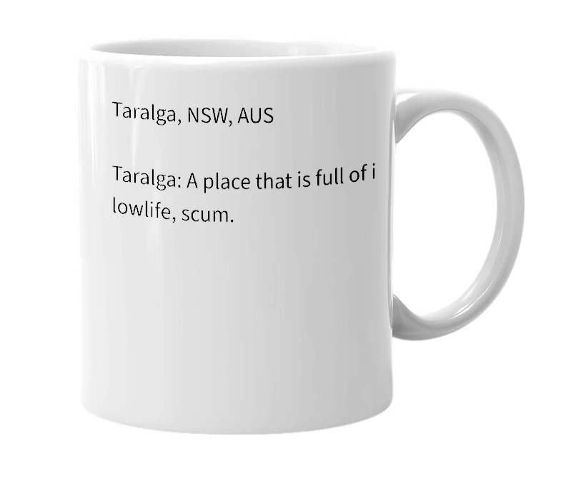 White mug with the definition of 'Taralga'