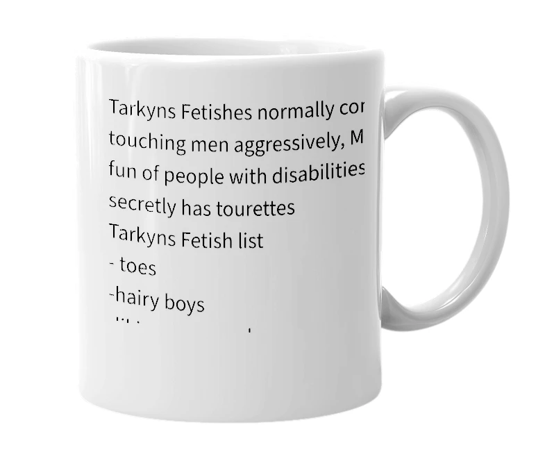 White mug with the definition of 'Tarkyns Fetish'