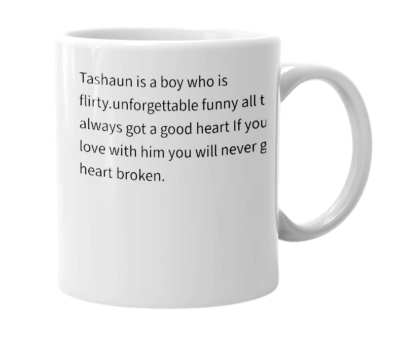 White mug with the definition of 'tashaun'