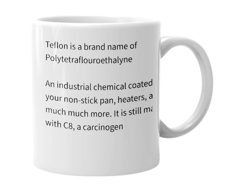 White mug with the definition of 'Polytetraflouroethalyne'