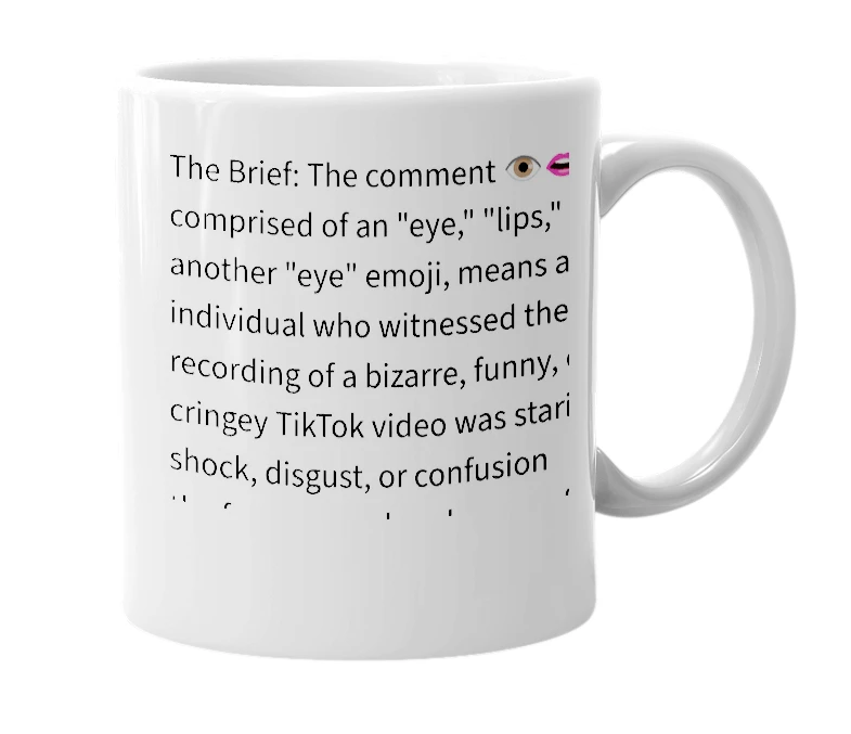 White mug with the definition of '👁👄👁'