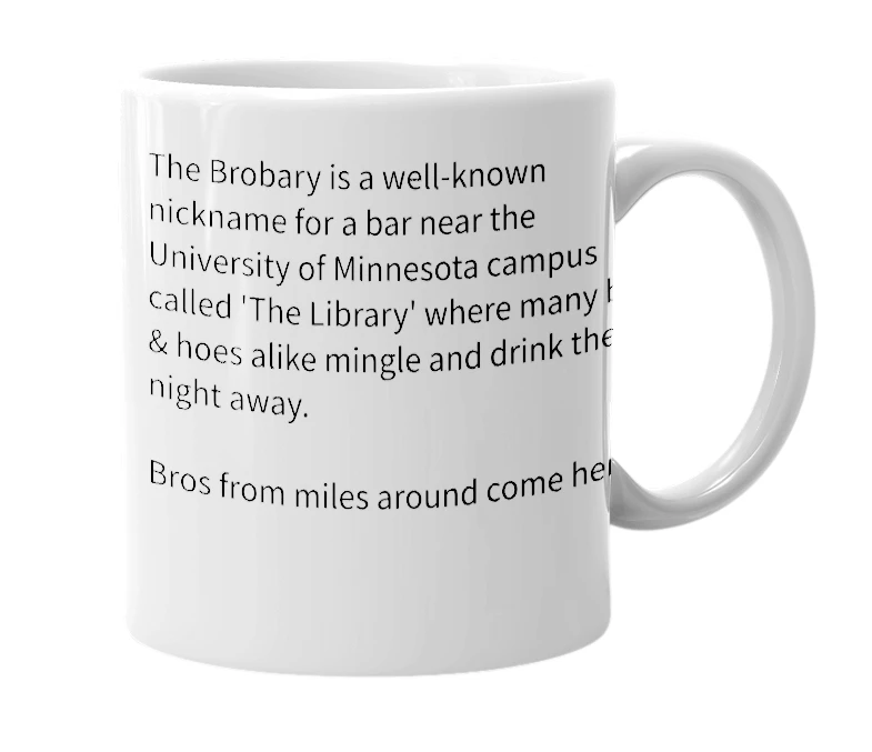 White mug with the definition of 'Brobrary'
