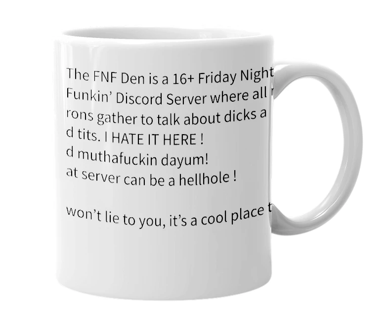 White mug with the definition of 'The FNF Den'