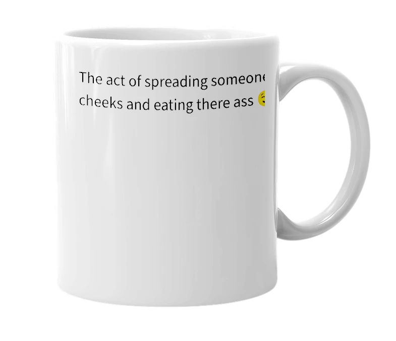 White mug with the definition of 'Cheek-spreading'