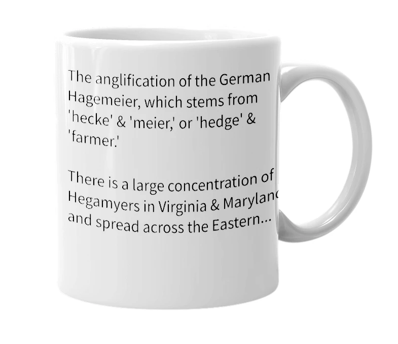 White mug with the definition of 'Hegamyer'