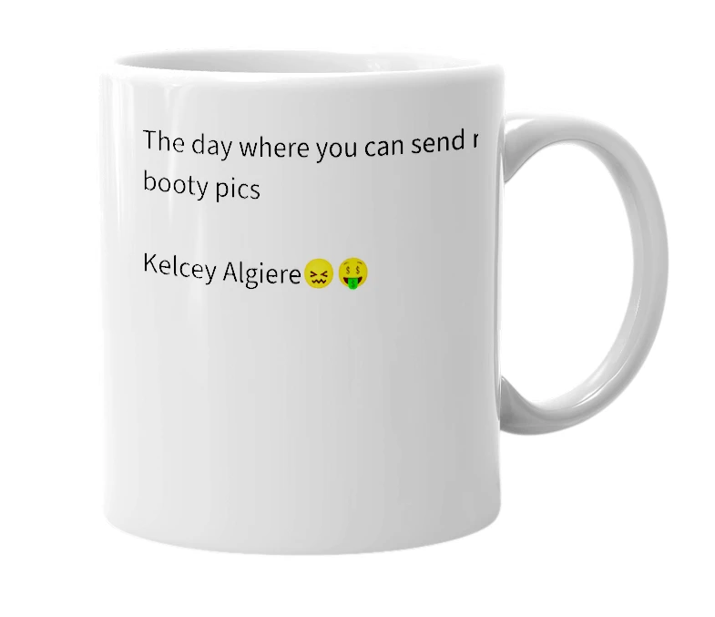 White mug with the definition of 'National booty appreciation day'