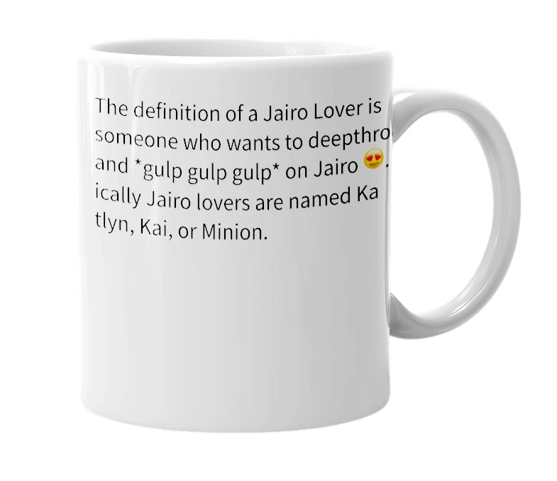 White mug with the definition of 'Jairo Lover'