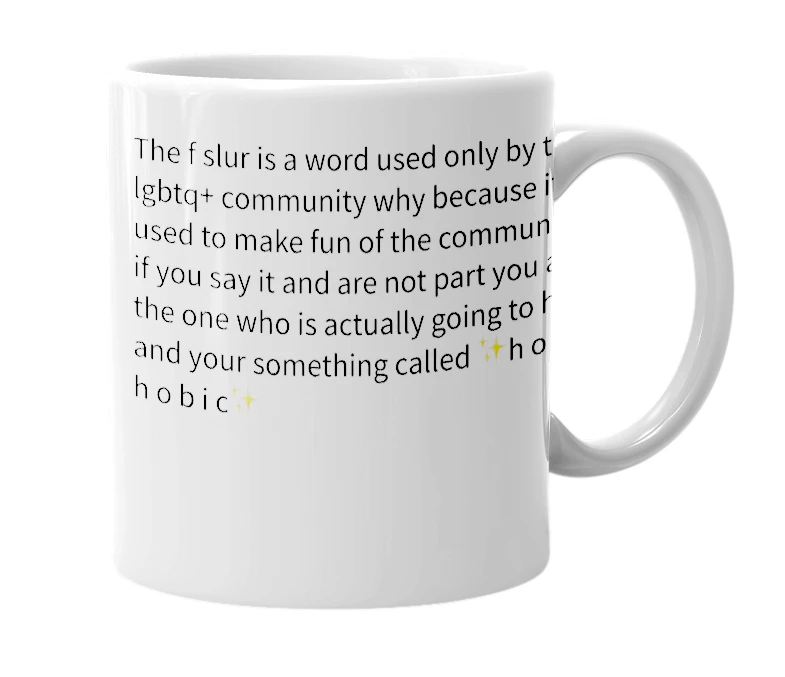 White mug with the definition of 'F slur'
