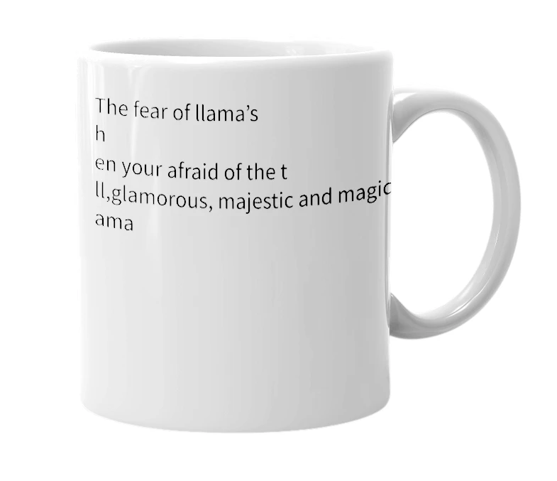 White mug with the definition of 'llamaphobia'