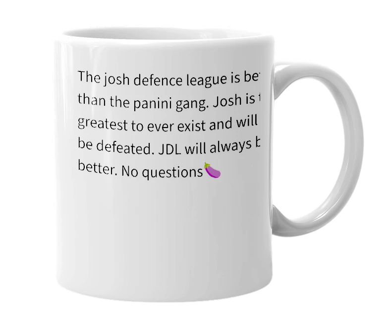 White mug with the definition of 'Josh defence league'